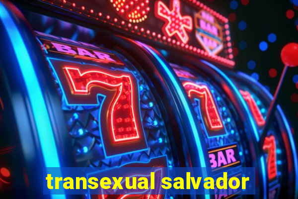 transexual salvador